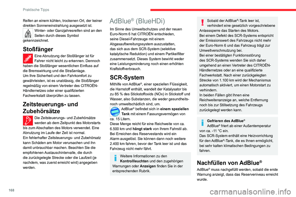 CITROEN C4 2021 Betriebsanleitungen (in German) 168
Praktische Tipps
Reifen an einem kühlen, trockenen Ort, der keiner
direkten Sonneneinstrahlung ausgesetzt ist.
Winter- oder Ganzjahresreifen sind an den
Seiten durch dieses Symbol
gekennzeichn CITROEN C4 2021 Betriebsanleitungen (in German) 168
Praktische Tipps
Reifen an einem kühlen, trockenen Ort, der keiner
direkten Sonneneinstrahlung ausgesetzt ist.
Winter- oder Ganzjahresreifen sind an den
Seiten durch dieses Symbol
gekennzeichn