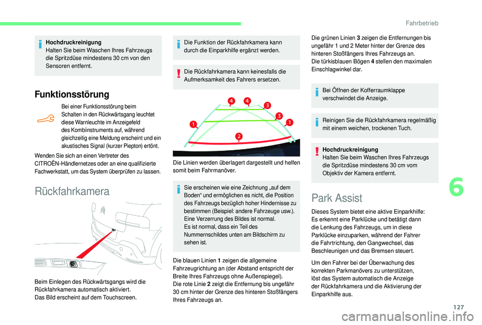 CITROEN C4 CACTUS 2019  Betriebsanleitungen (in German) 127
Funktionsstörung
Bei einer Funktionsstörung beim 
Schalten in den Rückwärtsgang leuchtet 
diese Warnleuchte im Anzeigefeld 
des Kombiinstruments auf, während 
gleichzeitig eine Meldung ersche