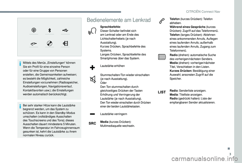 CITROEN C4 CACTUS 2019 Betriebsanleitungen (in German) 3
Mittels des Menüs „Einstellungen“ können
Sie ein Profil für eine einzelne Person
oder für eine Gruppe von Personen
erstellen, die Gemeinsamkeiten aufweisen;
es besteht die Möglichkeit, CITROEN C4 CACTUS 2019 Betriebsanleitungen (in German) 3
Mittels des Menüs „Einstellungen“ können
Sie ein Profil für eine einzelne Person
oder für eine Gruppe von Personen
erstellen, die Gemeinsamkeiten aufweisen;
es besteht die Möglichkeit,