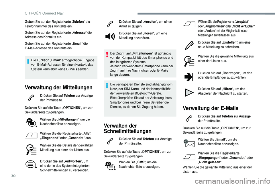 CITROEN C4 CACTUS 2019 Betriebsanleitungen (in German) 30
Geben Sie auf der Registerkarte „Telefon“ die
Telefonnummer des Kontakts ein.
Geben Sie auf der Registerkarte „ A dresse“ die
Adresse des Kontakts ein.
Geben Sie auf der Registerkarte „ CITROEN C4 CACTUS 2019 Betriebsanleitungen (in German) 30
Geben Sie auf der Registerkarte „Telefon“ die
Telefonnummer des Kontakts ein.
Geben Sie auf der Registerkarte „ A dresse“ die
Adresse des Kontakts ein.
Geben Sie auf der Registerkarte „