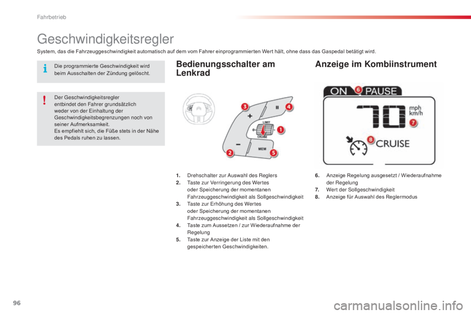 CITROEN C4 CACTUS 2015 Betriebsanleitungen (in German) 96
C4-cactus_de_Chap05_conduite_ed02-2014
Bedienungsschalter am
Lenkrad
6. Anzeige Regelung ausgesetzt / Wiederaufnahme der Regelung
7.
W
ert der s
o
llgeschwindigkeit
8.
A
nzeige für Auswahl CITROEN C4 CACTUS 2015 Betriebsanleitungen (in German) 96
C4-cactus_de_Chap05_conduite_ed02-2014
Bedienungsschalter am
Lenkrad
6. Anzeige Regelung ausgesetzt / Wiederaufnahme der Regelung
7.
W
ert der s
o
llgeschwindigkeit
8.
A
nzeige für Auswahl