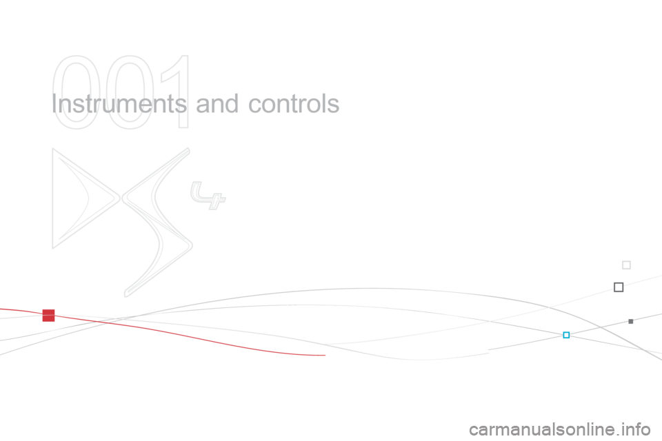 Citroen DS4 RHD 2014.5 1.G User Guide Instruments and controls Citroen DS4 RHD 2014.5 1.G User Guide Instruments and controls