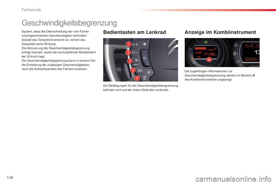 CITROEN C5 2015 Betriebsanleitungen (in German) 128
C5_de_Chap04_conduite_ed01-2014
geschwindigkeitsbegrenzung
Bedientasten am Lenkrad
die Betätigungen für die ge schwindigkeitsbegrenzung
befinden sich auf der linken Seite des Lenkrads.
Anzeige CITROEN C5 2015 Betriebsanleitungen (in German) 128
C5_de_Chap04_conduite_ed01-2014
geschwindigkeitsbegrenzung
Bedientasten am Lenkrad
die Betätigungen für die ge schwindigkeitsbegrenzung
befinden sich auf der linken Seite des Lenkrads.
Anzeige