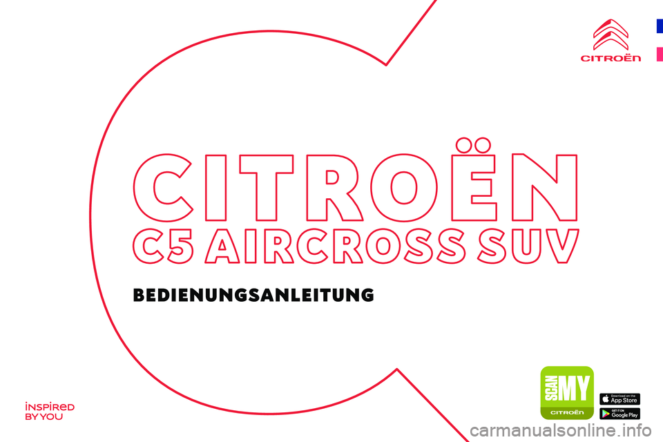 CITROEN C5 AIRCROSS 2022 Betriebsanleitungen (in German)
BEDIENUNGS CITROEN C5 AIRCROSS 2022 Betriebsanleitungen (in German)
BEDIENUNGS