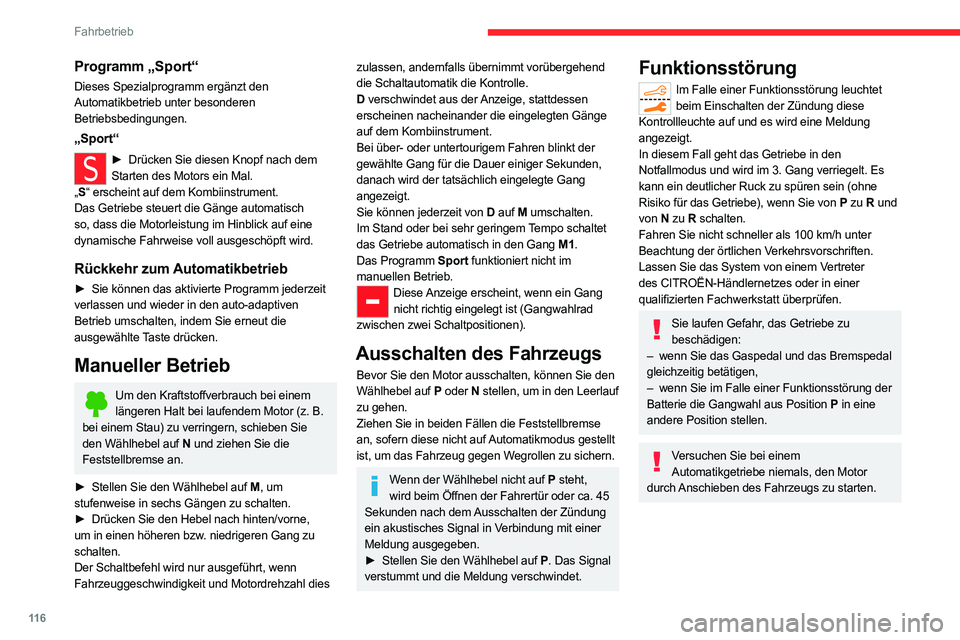 CITROEN C5 AIRCROSS 2022 Betriebsanleitungen (in German) 11 6
Fahrbetrieb
Programm „Sport“
Dieses Spezialprogramm ergänzt den
Automatikbetrieb unter besonderen
Betriebsbedingungen.
„Sport“
► Drücken Sie diesen Knopf nach dem
Starten des Motor CITROEN C5 AIRCROSS 2022 Betriebsanleitungen (in German) 11 6
Fahrbetrieb
Programm „Sport“
Dieses Spezialprogramm ergänzt den
Automatikbetrieb unter besonderen
Betriebsbedingungen.
„Sport“
► Drücken Sie diesen Knopf nach dem
Starten des Motor