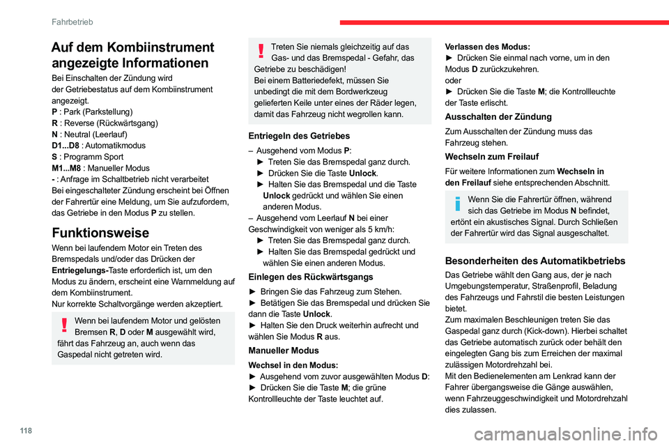 CITROEN C5 AIRCROSS 2022 Betriebsanleitungen (in German) 11 8
Fahrbetrieb
Auf dem Kombiinstrument angezeigte Informationen
Bei Einschalten der Zündung wird
der
Getriebestatus auf dem Kombiinstrument
angezeigt.
P : Park (Parkstellung)
R : Reverse (Rü CITROEN C5 AIRCROSS 2022 Betriebsanleitungen (in German) 11 8
Fahrbetrieb
Auf dem Kombiinstrument angezeigte Informationen
Bei Einschalten der Zündung wird
der
Getriebestatus auf dem Kombiinstrument
angezeigt.
P : Park (Parkstellung)
R : Reverse (Rü