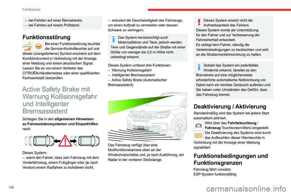 CITROEN C5 AIRCROSS 2022 Betriebsanleitungen (in German) 146
Fahrbetrieb
– bei Fahrten auf einer Rennstrecke,
– bei Fahrten auf einem Prüfstand.
Funktionsstörung
Bei einer Funktionsstörung leuchtet die Service-Kontrollleuchte auf und
dieses (orang CITROEN C5 AIRCROSS 2022 Betriebsanleitungen (in German) 146
Fahrbetrieb
– bei Fahrten auf einer Rennstrecke,
– bei Fahrten auf einem Prüfstand.
Funktionsstörung
Bei einer Funktionsstörung leuchtet die Service-Kontrollleuchte auf und
dieses (orang