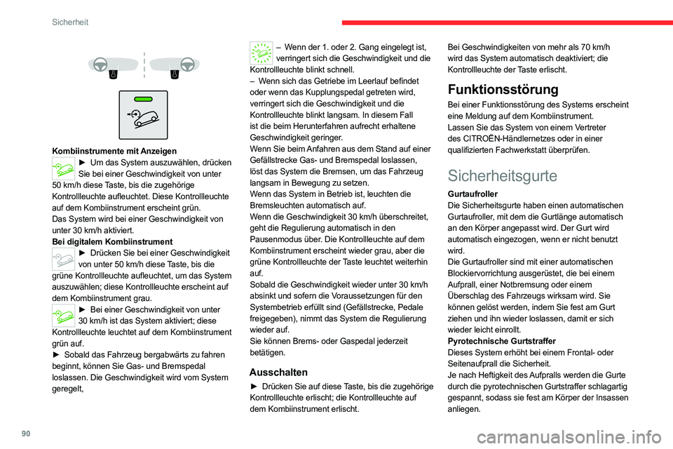 CITROEN C5 AIRCROSS 2022 Betriebsanleitungen (in German) 90
Sicherheit
Kombiinstrumente mit Anzeigen► Um das System auszuwählen, drücken
Sie bei einer Geschwindigkeit von unter
50
km/h diese Taste, bis die zugehörige
Kontrollleuchte aufle CITROEN C5 AIRCROSS 2022 Betriebsanleitungen (in German) 90
Sicherheit
Kombiinstrumente mit Anzeigen► Um das System auszuwählen, drücken
Sie bei einer Geschwindigkeit von unter
50
km/h diese Taste, bis die zugehörige
Kontrollleuchte aufle
