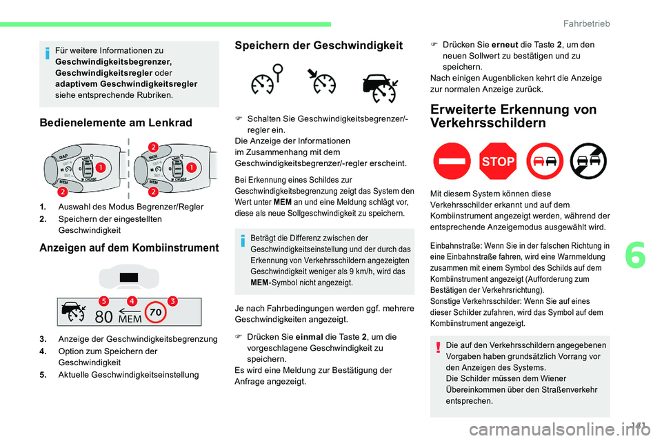 CITROEN C5 AIRCROSS 2020 Betriebsanleitungen (in German) 141
Für weitere Informationen zu
Geschwindigkeitsbegrenzer,
Geschwindigkeitsregler oder
adaptivem Geschwindigkeitsregler
siehe entsprechende Rubriken.
Bedienelemente am Lenkrad
1.Auswahl des Modu CITROEN C5 AIRCROSS 2020 Betriebsanleitungen (in German) 141
Für weitere Informationen zu
Geschwindigkeitsbegrenzer,
Geschwindigkeitsregler oder
adaptivem Geschwindigkeitsregler
siehe entsprechende Rubriken.
Bedienelemente am Lenkrad
1.Auswahl des Modu
