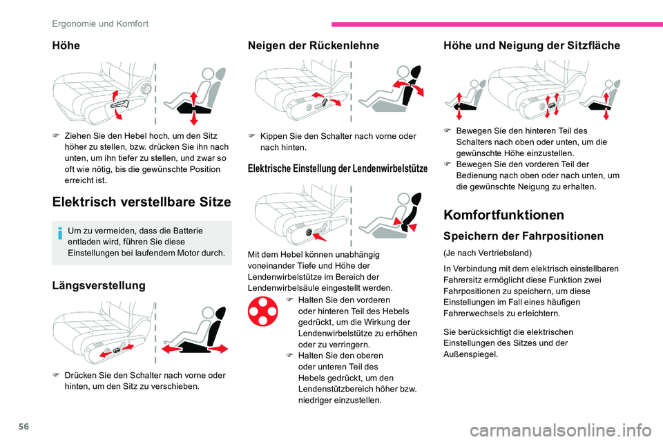 CITROEN C5 AIRCROSS 2020 Betriebsanleitungen (in German) 56
Höhe
F Ziehen Sie den Hebel hoch, um den Sitz höher zu stellen, bzw. drücken Sie ihn nach
unten, um ihn tiefer zu stellen, und zwar so
oft wie nötig, bis die gewünschte Position
erreicht is CITROEN C5 AIRCROSS 2020 Betriebsanleitungen (in German) 56
Höhe
F Ziehen Sie den Hebel hoch, um den Sitz höher zu stellen, bzw. drücken Sie ihn nach
unten, um ihn tiefer zu stellen, und zwar so
oft wie nötig, bis die gewünschte Position
erreicht is
