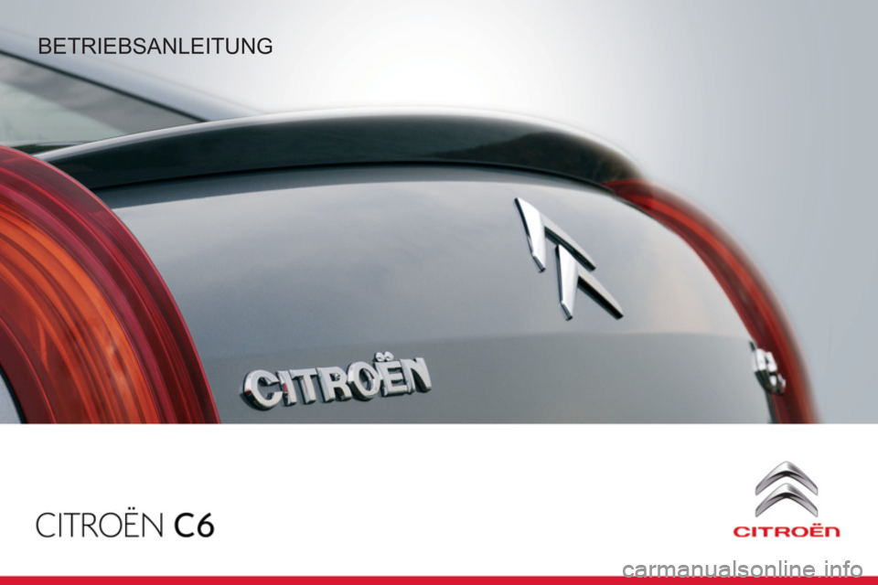 CITROEN C6 2012  Betriebsanleitungen (in German) BETRIEBSANLEITUNG 