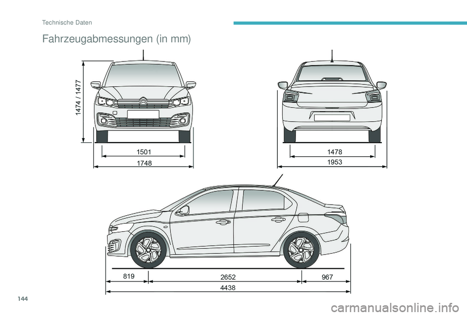 CITROEN C-ELYSÉE 2018  Betriebsanleitungen (in German) 144
Fahrzeugabmessungen (in mm) 
Technische Daten  