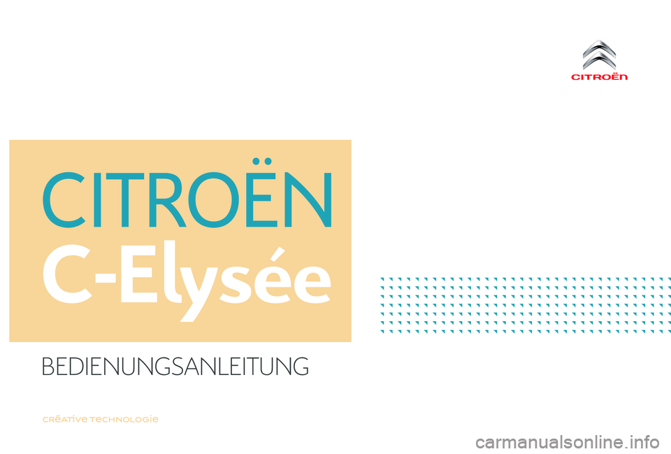 CITROEN C-ELYSÉE 2017  Betriebsanleitungen (in German) BEDIENUNGSANLEITUNG  