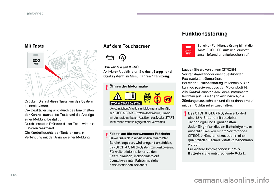 CITROEN C-ELYSÉE 2017 Betriebsanleitungen (in German) 118
Mit Taste
Drücken Sie auf diese Taste, um das System
zu deaktivieren.
Die Deaktivierung wird durch das Einschalten
der Kontrollleuchte der Taste und die Anzeige
einer Meldung bestätigt.
Durch CITROEN C-ELYSÉE 2017 Betriebsanleitungen (in German) 118
Mit Taste
Drücken Sie auf diese Taste, um das System
zu deaktivieren.
Die Deaktivierung wird durch das Einschalten
der Kontrollleuchte der Taste und die Anzeige
einer Meldung bestätigt.
Durch