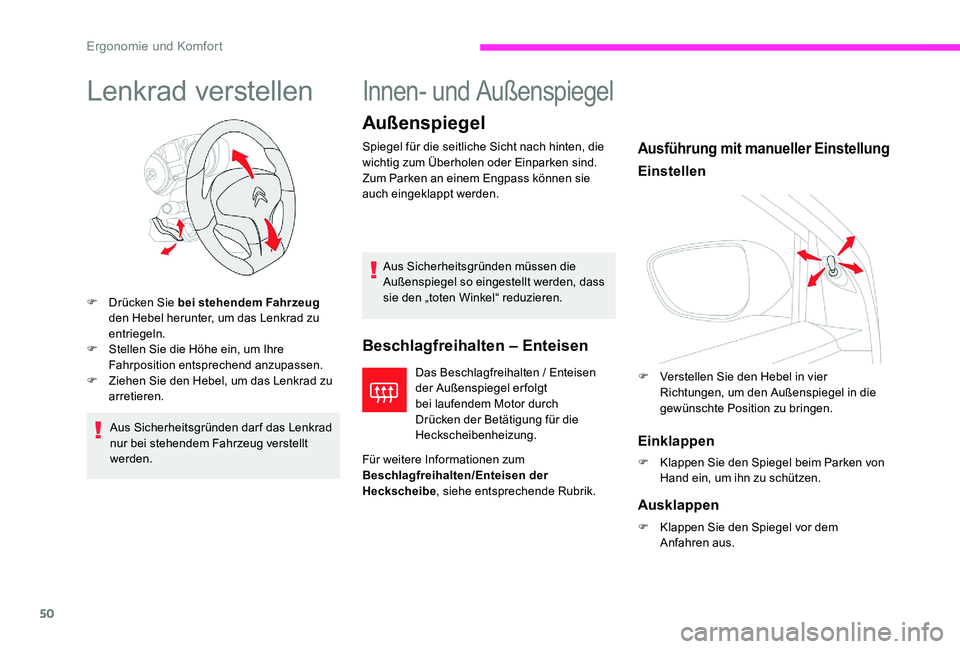 CITROEN C-ELYSÉE 2017 Betriebsanleitungen (in German) 50
Lenkrad verstellen
F Drücken Sie bei stehendem Fahrzeug
den Hebel herunter, um das Lenkrad zu
entriegeln.
F
S
tellen Sie die Höhe ein, um Ihre
Fahrposition entsprechend anzupassen.
F
Z
i CITROEN C-ELYSÉE 2017 Betriebsanleitungen (in German) 50
Lenkrad verstellen
F Drücken Sie bei stehendem Fahrzeug
den Hebel herunter, um das Lenkrad zu
entriegeln.
F
S
tellen Sie die Höhe ein, um Ihre
Fahrposition entsprechend anzupassen.
F
Z
i