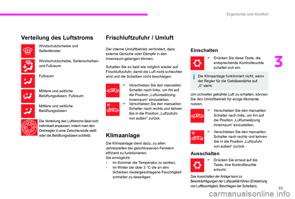 CITROEN C-ELYSÉE 2017 Betriebsanleitungen (in German) 53
Verteilung des Luftstroms
Windschutzscheibe und
Seitenfenster
Windschutzscheibe, Seitenscheiben
und Fußraum
Fußraum
Mittlere und seitliche
Belüftungsdüsen, Fußraum
Mittlere und seitliche
B CITROEN C-ELYSÉE 2017 Betriebsanleitungen (in German) 53
Verteilung des Luftstroms
Windschutzscheibe und
Seitenfenster
Windschutzscheibe, Seitenscheiben
und Fußraum
Fußraum
Mittlere und seitliche
Belüftungsdüsen, Fußraum
Mittlere und seitliche
B