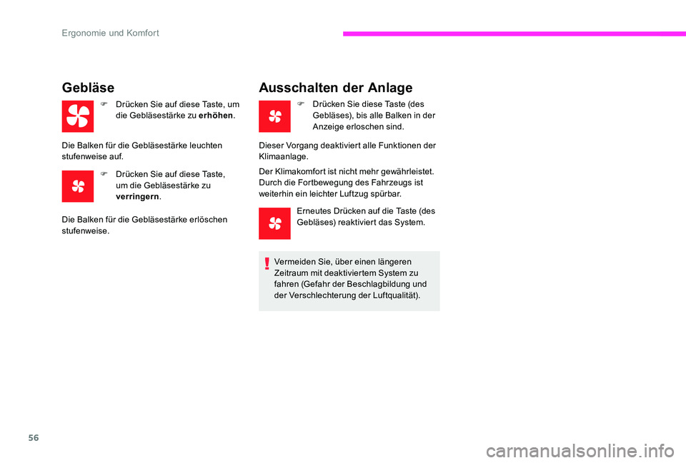 CITROEN C-ELYSÉE 2017 Betriebsanleitungen (in German) 56
Gebläse
F Drücken Sie auf diese Taste, um die Gebläsestärke zu erhöhen .
Die Balken für die Gebläsestärke leuchten
stufenweise auf. F
D
rücken Sie auf diese Taste,
um die Gebläsestä CITROEN C-ELYSÉE 2017 Betriebsanleitungen (in German) 56
Gebläse
F Drücken Sie auf diese Taste, um die Gebläsestärke zu erhöhen .
Die Balken für die Gebläsestärke leuchten
stufenweise auf. F
D
rücken Sie auf diese Taste,
um die Gebläsestä