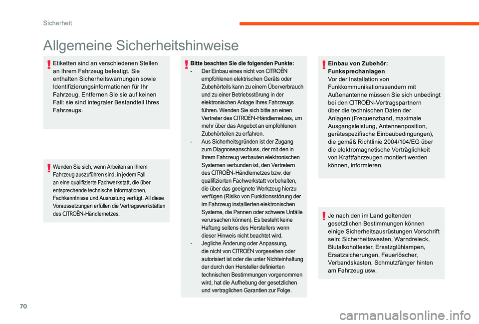 CITROEN C-ELYSÉE 2017 Betriebsanleitungen (in German) 70
Allgemeine Sicherheitshinweise
Etiketten sind an verschiedenen Stellen
an Ihrem Fahrzeug befestigt. Sie
enthalten Sicherheitswarnungen sowie
Identifizierungsinformationen für Ihr
Fahrzeug. Ent CITROEN C-ELYSÉE 2017 Betriebsanleitungen (in German) 70
Allgemeine Sicherheitshinweise
Etiketten sind an verschiedenen Stellen
an Ihrem Fahrzeug befestigt. Sie
enthalten Sicherheitswarnungen sowie
Identifizierungsinformationen für Ihr
Fahrzeug. Ent