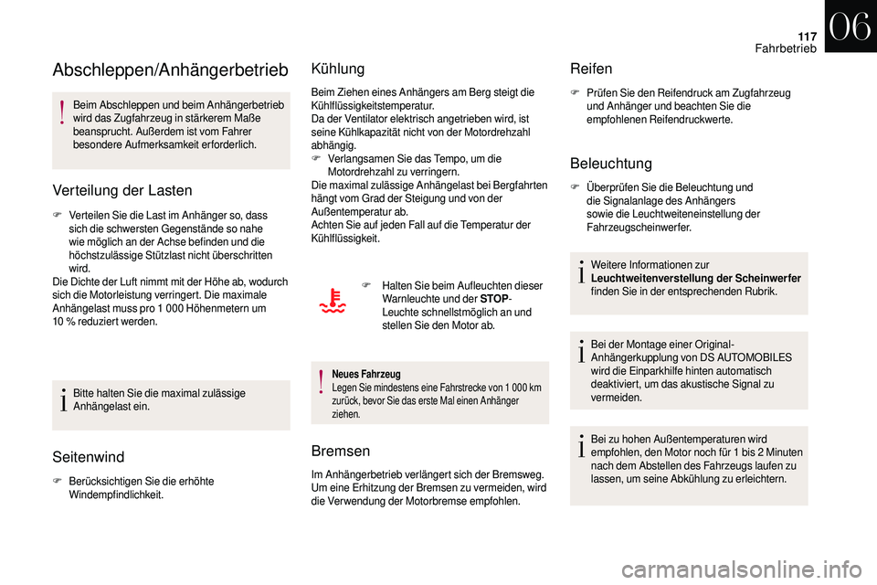CITROEN DS3 2018 Betriebsanleitungen (in German) 11 7
Abschleppen/Anhängerbetrieb
Beim Abschleppen und beim Anhängerbetrieb
wird das Zugfahrzeug in stärkerem Maße
beansprucht. Außerdem ist vom Fahrer
besondere Aufmerksamkeit erforderlich.
Ve CITROEN DS3 2018 Betriebsanleitungen (in German) 11 7
Abschleppen/Anhängerbetrieb
Beim Abschleppen und beim Anhängerbetrieb
wird das Zugfahrzeug in stärkerem Maße
beansprucht. Außerdem ist vom Fahrer
besondere Aufmerksamkeit erforderlich.
Ve