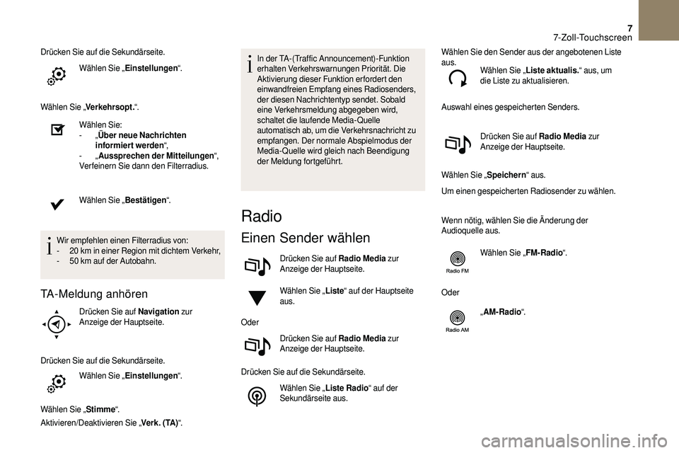 CITROEN DS3 2018 Betriebsanleitungen (in German) 7
Drücken Sie auf die Sekundärseite.Wählen Sie „ Einstellungen “.
Wählen Sie „ Verkehrsopt. “.
Wählen Sie:
-
„Über neue Nachrichten
informiert werden “,
-
„Aussprechen der Mit CITROEN DS3 2018 Betriebsanleitungen (in German) 7
Drücken Sie auf die Sekundärseite.Wählen Sie „ Einstellungen “.
Wählen Sie „ Verkehrsopt. “.
Wählen Sie:
-
„Über neue Nachrichten
informiert werden “,
-
„Aussprechen der Mit