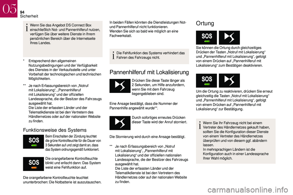 CITROEN DS3 2018 Betriebsanleitungen (in German) 94
* Entsprechend den allgemeinen Nutzungsbedingungen und der Verfügbarkeit
des Dienstes in der Verkaufsstelle und unter
Vorbehalt der technologischen und technischen
Möglichkeiten.
**
J
e nac CITROEN DS3 2018 Betriebsanleitungen (in German) 94
* Entsprechend den allgemeinen Nutzungsbedingungen und der Verfügbarkeit
des Dienstes in der Verkaufsstelle und unter
Vorbehalt der technologischen und technischen
Möglichkeiten.
**
J
e nac