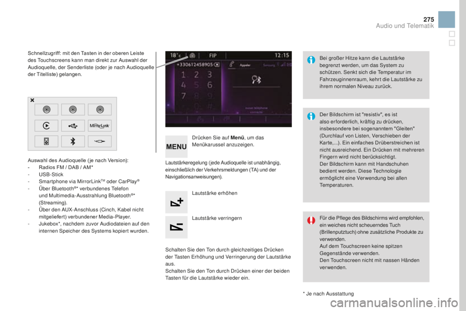 CITROEN DS3 2017 Betriebsanleitungen (in German) 275
DS3_de_Chap11c_SMEGplus_ed02-2015
Auswahl des Audioquelle ( je nach Version):
- Radios FM / DAB / AM*
-
US
B-Stick
-
Sm
ar tphone via MirrorLink
TM oder CarPlay®
- Über Bluetooth®* verbunde CITROEN DS3 2017 Betriebsanleitungen (in German) 275
DS3_de_Chap11c_SMEGplus_ed02-2015
Auswahl des Audioquelle ( je nach Version):
- Radios FM / DAB / AM*
-
US
B-Stick
-
Sm
ar tphone via MirrorLink
TM oder CarPlay®
- Über Bluetooth®* verbunde