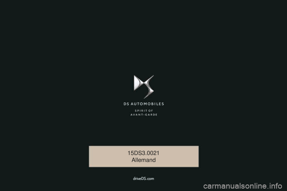 CITROEN DS3 2017 Betriebsanleitungen (in German) DS3_de_Chap00_couv-imprimeur_ed02-2015
15DS3.0021Allemand CITROEN DS3 2017 Betriebsanleitungen (in German) DS3_de_Chap00_couv-imprimeur_ed02-2015
15DS3.0021Allemand