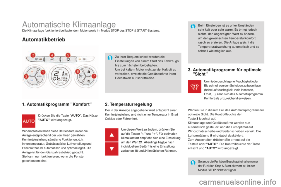 CITROEN DS3 2017 Betriebsanleitungen (in German) DS3_de_Chap03_confort_ed02-2015
Automatische KlimaanlageDie Klimaanlage funktionier t bei laufendem Motor sowie im Modus STOP des STOP & START-Systems.
automatikbetrieb
1. automatikprogramm "Komf CITROEN DS3 2017 Betriebsanleitungen (in German) DS3_de_Chap03_confort_ed02-2015
Automatische KlimaanlageDie Klimaanlage funktionier t bei laufendem Motor sowie im Modus STOP des STOP & START-Systems.
automatikbetrieb
1. automatikprogramm "Komf