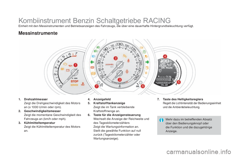 CITROEN DS3 2016  Betriebsanleitungen (in German) DS3_de_Chap01_controle-de-marche_ed01-2015
Kombiinstrument Benzin Schaltgetriebe RACINGEinheit mit den Messinstrumenten und Betriebsanzeigen des Fahrzeugs, die über eine dauerhafte Hintergrundbeleuch