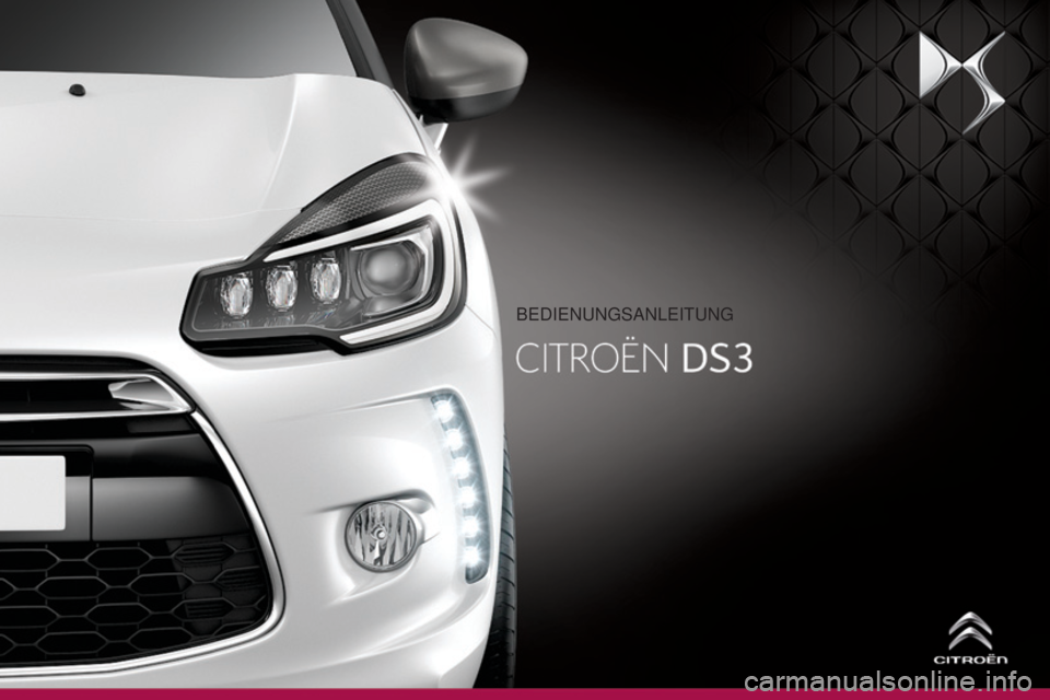 CITROEN DS3 2015  Betriebsanleitungen (in German) DS3_de_Chap00_couv-debut_ed01-2014
BEDIENUNGSANLEITUNG 