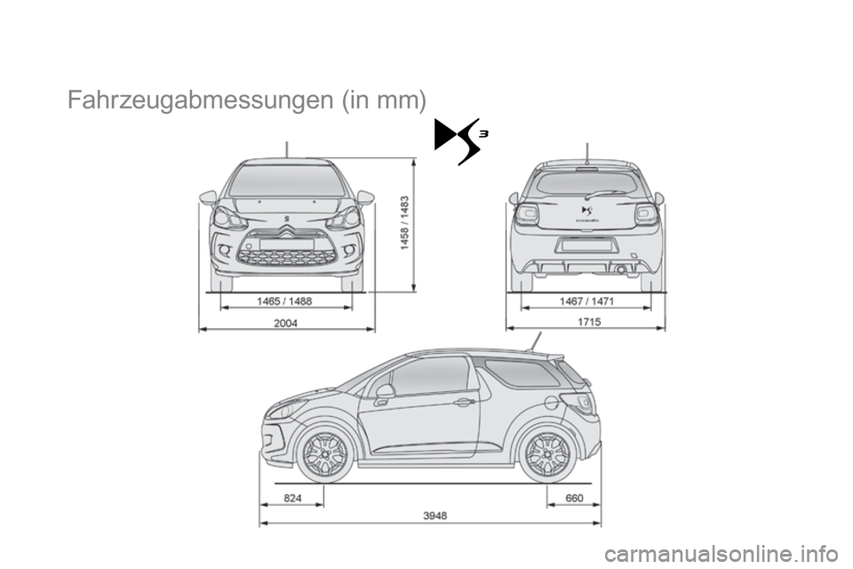 CITROEN DS3 2015  Betriebsanleitungen (in German) DS3_de_Chap12_caracteristiques_ed01-2014
Fahrzeugabmessungen (in mm) 