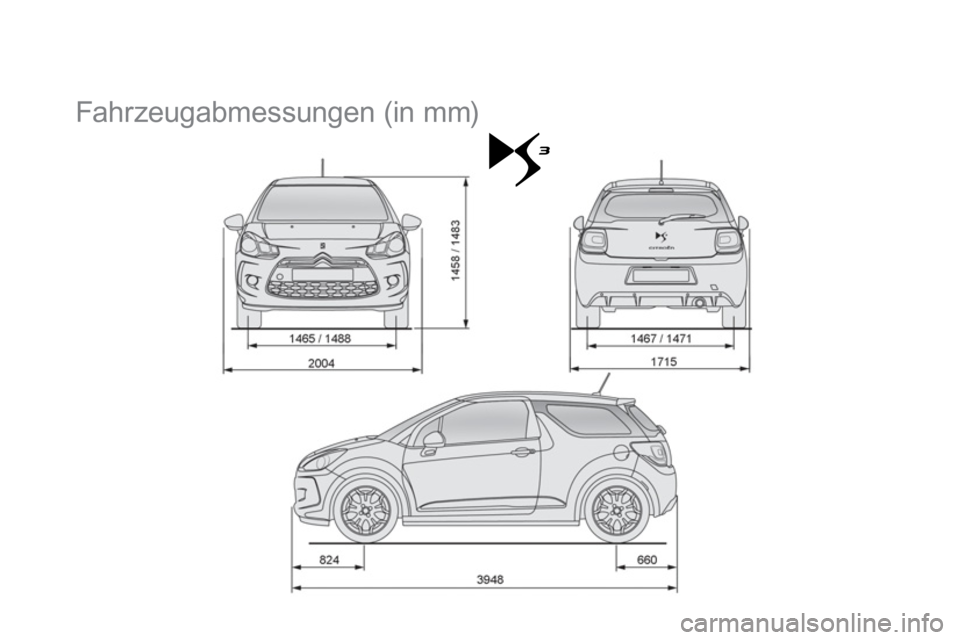 CITROEN DS3 2014  Betriebsanleitungen (in German)    
 
 
 
 
Fahrzeugabmessungen (in mm)  