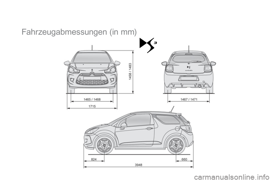 CITROEN DS3 2011  Betriebsanleitungen (in German)    
 
 
 
 
Fahrzeugabmessungen (in mm)  