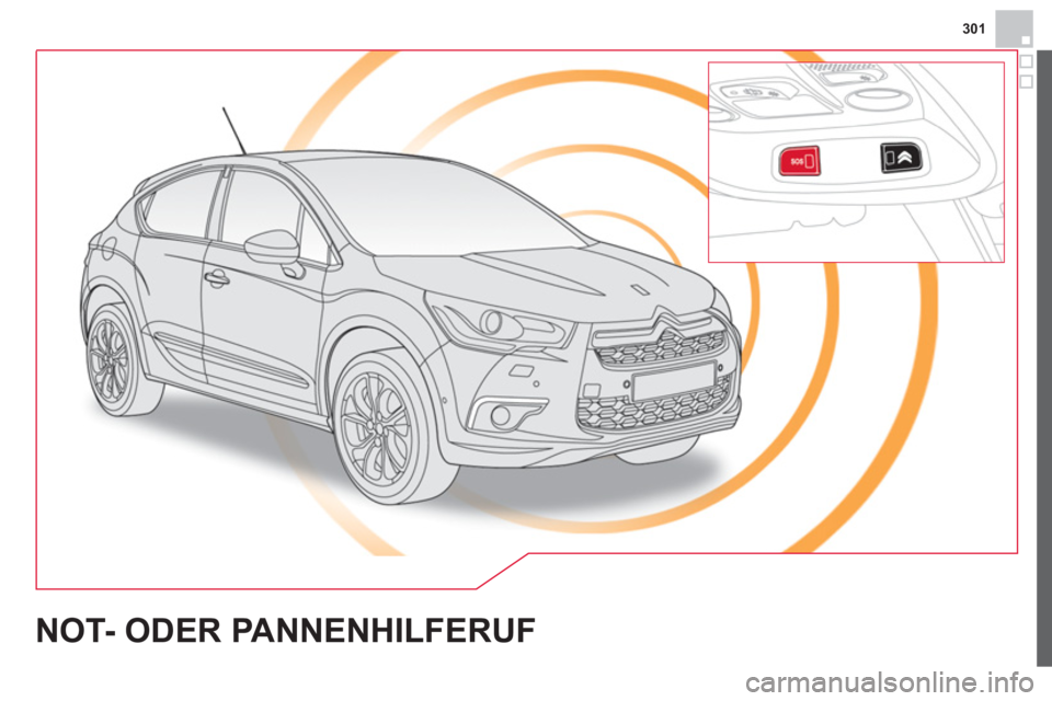 CITROEN DS4 2014 Betriebsanleitungen (in German) 301
NOT- ODER PANNENHILFERUF CITROEN DS4 2014 Betriebsanleitungen (in German) 301
NOT- ODER PANNENHILFERUF