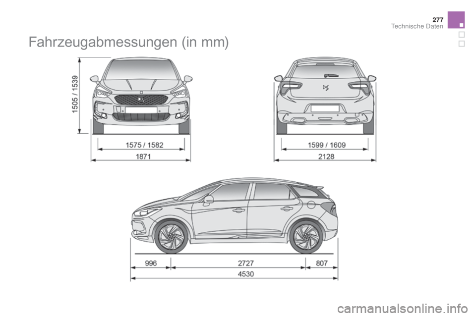 CITROEN DS5 2015 Betriebsanleitungen (in German) 277
DS5_de_Chap10_caracteristiques_ed01-2015
Fahrzeugabmessungen (in mm)
Technische Daten CITROEN DS5 2015 Betriebsanleitungen (in German) 277
DS5_de_Chap10_caracteristiques_ed01-2015
Fahrzeugabmessungen (in mm)
Technische Daten