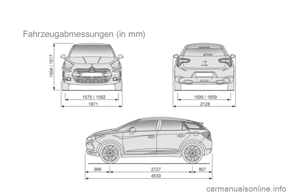 CITROEN DS5 2013 Betriebsanleitungen (in German)
Fahrzeugabmessungen (in mm) CITROEN DS5 2013 Betriebsanleitungen (in German)
Fahrzeugabmessungen (in mm)