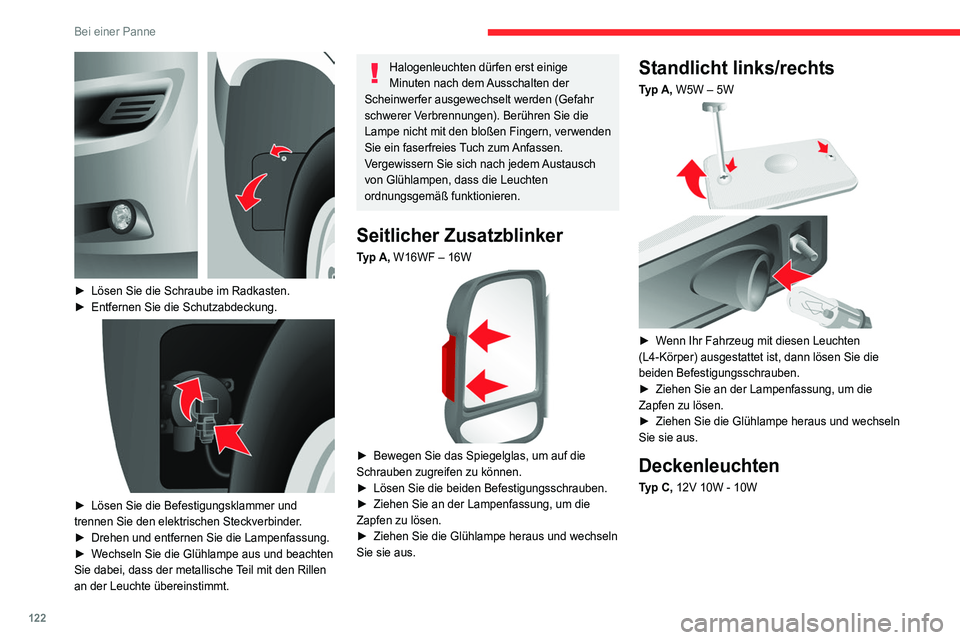 CITROEN JUMPER 2020 Betriebsanleitungen (in German) 122
Bei einer Panne
► Lösen Sie die Schraube im Radkasten.
â–º Entfernen Sie die Schutzabdeckung.
► Lösen Sie die Befestigungsklammer und
trennen Sie den elektrischen Steckverbinder.
â–º CITROEN JUMPER 2020 Betriebsanleitungen (in German) 122
Bei einer Panne
► Lösen Sie die Schraube im Radkasten.
â–º Entfernen Sie die Schutzabdeckung.
► Lösen Sie die Befestigungsklammer und
trennen Sie den elektrischen Steckverbinder.
â–º