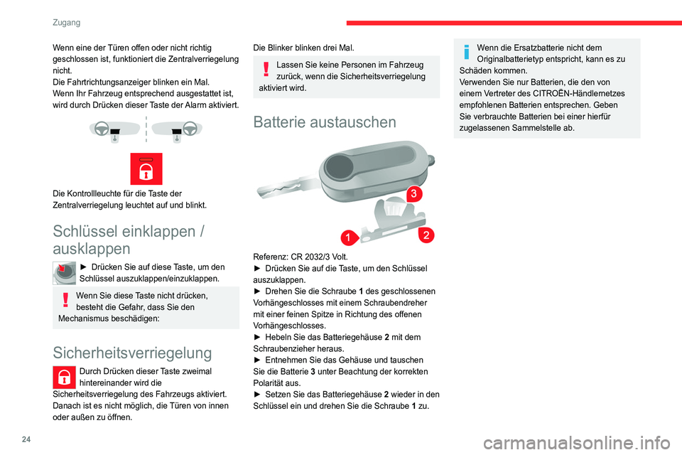 CITROEN JUMPER 2020 Betriebsanleitungen (in German) 24
Zugang
Übersicht über die Hauptfunktionen des Schlüssels
SchlüsseltypEntriegelung des FührerhausesVerriegelung der TürenEntriegelung der hinteren Türen
Schlüssel Drehung entgegen dem
Uhrze CITROEN JUMPER 2020 Betriebsanleitungen (in German) 24
Zugang
Übersicht über die Hauptfunktionen des Schlüssels
SchlüsseltypEntriegelung des FührerhausesVerriegelung der TürenEntriegelung der hinteren Türen
Schlüssel Drehung entgegen dem
Uhrze