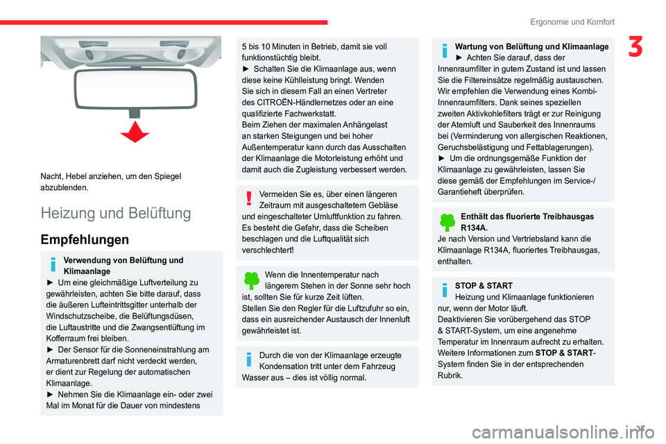 CITROEN JUMPER 2020 Betriebsanleitungen (in German) 35
Ergonomie und Komfort
3
Nacht, Hebel anziehen, um den Spiegel
abzublenden.
Heizung und Belüftung
Empfehlungen
Verwendung von Belüftung und
Klimaanlage
► Um eine gleichmäßige Luftverteilu CITROEN JUMPER 2020 Betriebsanleitungen (in German) 35
Ergonomie und Komfort
3
Nacht, Hebel anziehen, um den Spiegel
abzublenden.
Heizung und Belüftung
Empfehlungen
Verwendung von Belüftung und
Klimaanlage
► Um eine gleichmäßige Luftverteilu