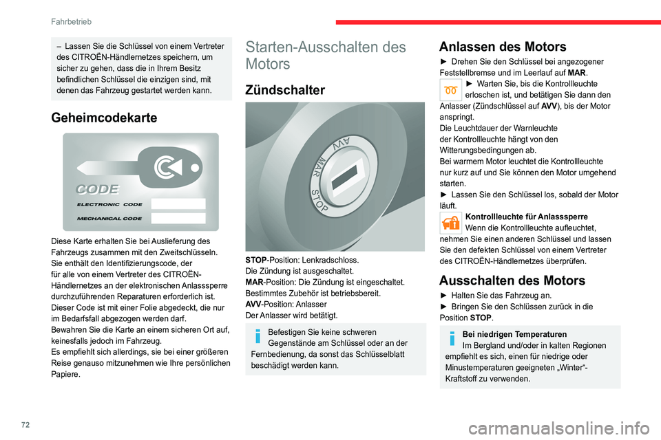 CITROEN JUMPER 2020 Betriebsanleitungen (in German) 72
Fahrbetrieb
Umschalten der Batterie
auf Standby
Im Fall der längeren Nichtnutzung Ihres Fahrzeugs,
zum Beispiel zur Überwinterung, ist es unbedingt
empfehlenswert, die Batterie auf Standby
um CITROEN JUMPER 2020 Betriebsanleitungen (in German) 72
Fahrbetrieb
Umschalten der Batterie
auf Standby
Im Fall der längeren Nichtnutzung Ihres Fahrzeugs,
zum Beispiel zur Überwinterung, ist es unbedingt
empfehlenswert, die Batterie auf Standby
um