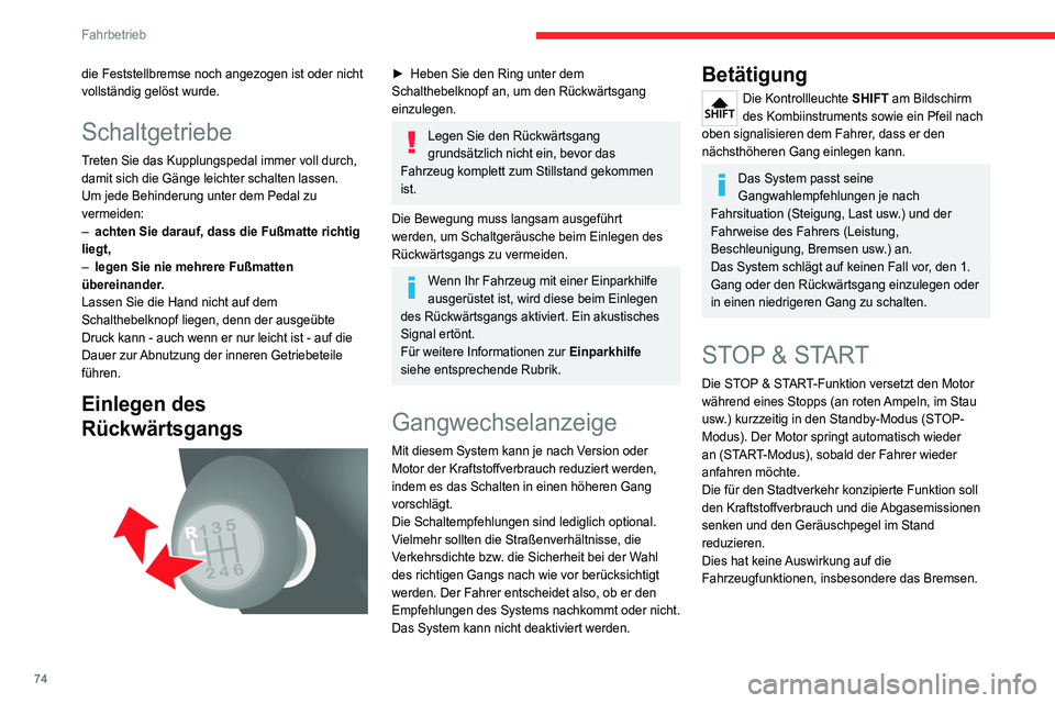 CITROEN JUMPER 2020 Betriebsanleitungen (in German) 74
Fahrbetrieb
Deaktivierung/Reaktivierung
Die Funktion wird beim Einschalten der Zündung
standardmäßig aktiviert.
Zum Deaktivieren/Reaktivieren der Funktion:
► Drücken Sie die Taste. CITROEN JUMPER 2020 Betriebsanleitungen (in German) 74
Fahrbetrieb
Deaktivierung/Reaktivierung
Die Funktion wird beim Einschalten der Zündung
standardmäßig aktiviert.
Zum Deaktivieren/Reaktivieren der Funktion:
► Drücken Sie die Taste.