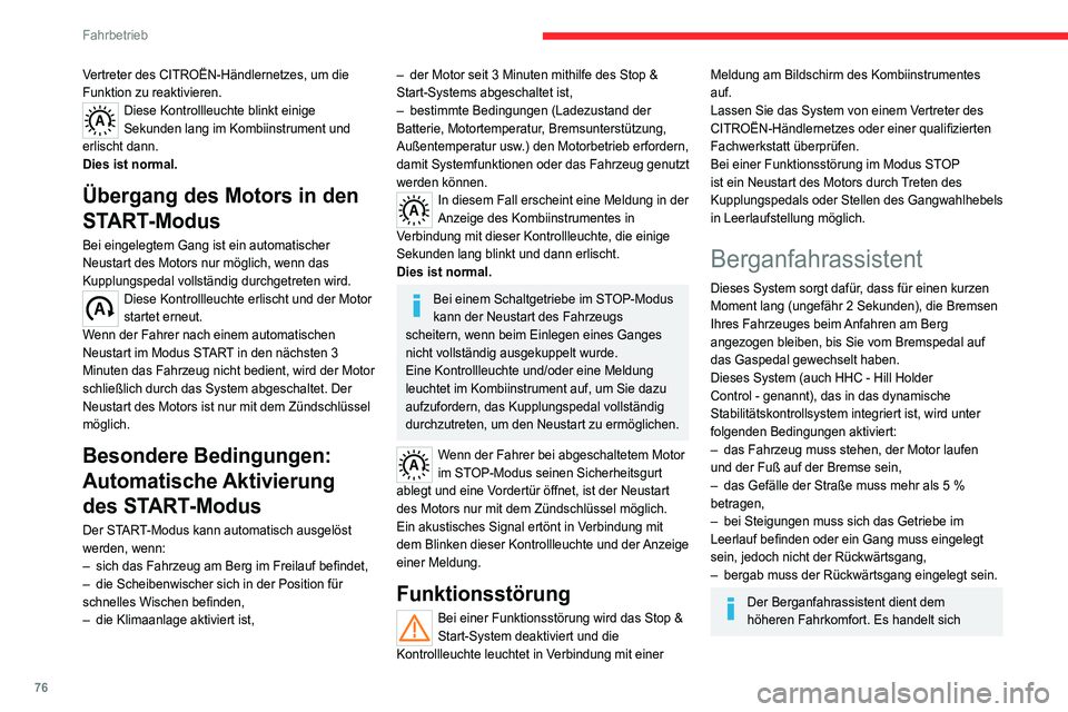 CITROEN JUMPER 2020 Betriebsanleitungen (in German) 76
Fahrbetrieb
dabei weder um eine automatische Parkfunktion
noch um eine automatische Feststellbremse.
Funktionsweise
Wenn Sie Brems- und Kupplungspedal drücken,
haben Sie nach Loslassen des Br CITROEN JUMPER 2020 Betriebsanleitungen (in German) 76
Fahrbetrieb
dabei weder um eine automatische Parkfunktion
noch um eine automatische Feststellbremse.
Funktionsweise
Wenn Sie Brems- und Kupplungspedal drücken,
haben Sie nach Loslassen des Br