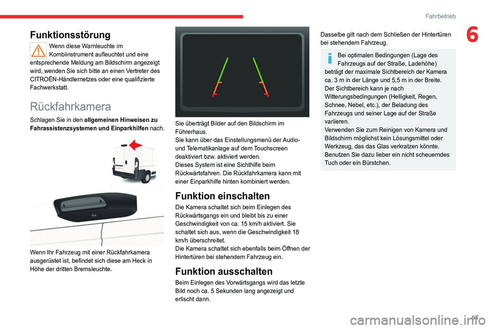 CITROEN JUMPER 2020 Betriebsanleitungen (in German) 95
Fahrbetrieb
6Funktionsstörung
Wenn diese Warnleuchte im
Kombiinstrument aufleuchtet und eine
entsprechende Meldung am Bildschirm angezeigt
wird, wenden Sie sich bitte an einen Vertreter des
CI CITROEN JUMPER 2020 Betriebsanleitungen (in German) 95
Fahrbetrieb
6Funktionsstörung
Wenn diese Warnleuchte im
Kombiinstrument aufleuchtet und eine
entsprechende Meldung am Bildschirm angezeigt
wird, wenden Sie sich bitte an einen Vertreter des
CI