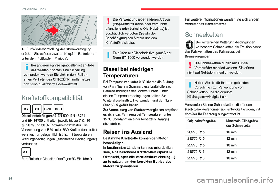 CITROEN JUMPER 2020 Betriebsanleitungen (in German) 98
Praktische Tipps
â–º Zur Wiederherstellung der Stromversorgung
drücken Sie auf den zweiten Knopf im Batterieraum
unter dem Fußboden (Minibus).
Bei anderen Fahrzeugmodellen ist anstelle
des z CITROEN JUMPER 2020 Betriebsanleitungen (in German) 98
Praktische Tipps
â–º Zur Wiederherstellung der Stromversorgung
drücken Sie auf den zweiten Knopf im Batterieraum
unter dem Fußboden (Minibus).
Bei anderen Fahrzeugmodellen ist anstelle
des z