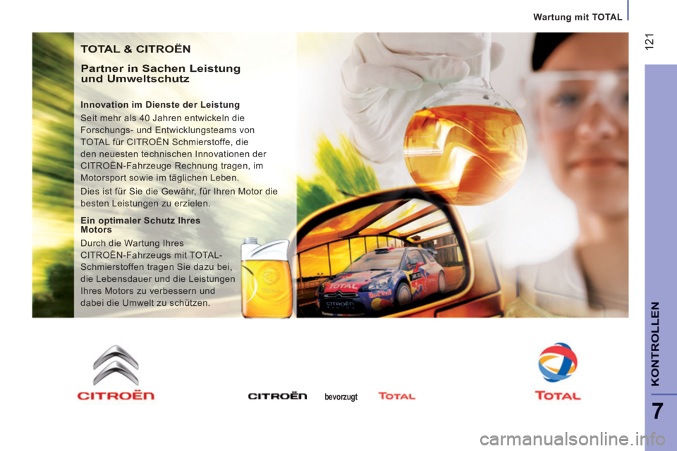 CITROEN JUMPER 2015 Betriebsanleitungen (in German) Wartung mit TOTAL
121
7
KONTROLLEN
JUMPER-PAPIER_DE_CHAP07_VERIFICATIONS_ED01-2014
TOTAL & CITROËN
Partner in Sachen Leistung und Umweltschutz
Innovation im Dienste der Leistung
Seit CITROEN JUMPER 2015 Betriebsanleitungen (in German) Wartung mit TOTAL
121
7
KONTROLLEN
JUMPER-PAPIER_DE_CHAP07_VERIFICATIONS_ED01-2014
TOTAL & CITROËN
Partner in Sachen Leistung und Umweltschutz
Innovation im Dienste der Leistung
Seit