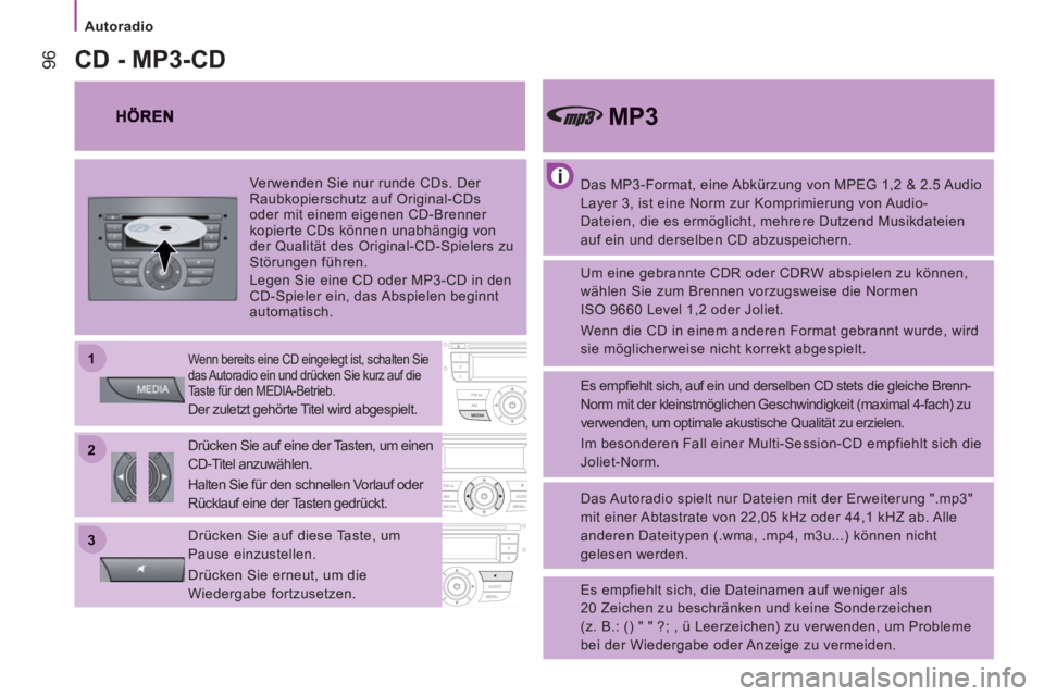 CITROEN JUMPER 2014 Betriebsanleitungen (in German) 22
11
33
Autoradio
96
Das MP3-Format, eine Abkürzung von MPEG 1,2 & 2.5 Audio
Layer 3, ist eine Norm zur Komprimierung von Audio-
Dateien, die es ermöglicht, mehrere Dutzend Musikdateien CITROEN JUMPER 2014 Betriebsanleitungen (in German) 22
11
33
Autoradio
96
Das MP3-Format, eine Abkürzung von MPEG 1,2 & 2.5 Audio
Layer 3, ist eine Norm zur Komprimierung von Audio-
Dateien, die es ermöglicht, mehrere Dutzend Musikdateien