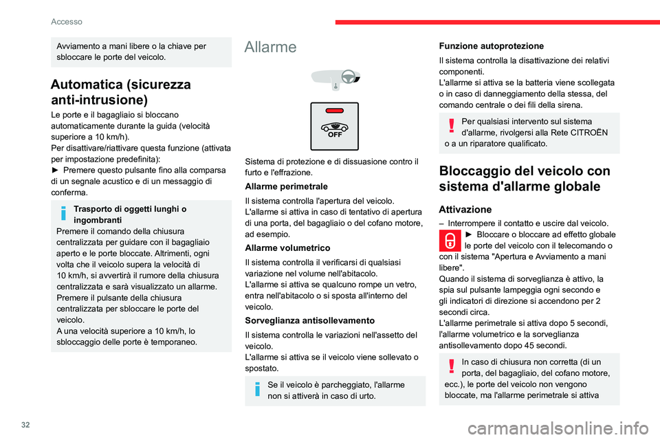 CITROEN C3 AIRCROSS 2021 Libretti Di Uso E manutenzione (in Italian) 32
Accesso
Avviamento a mani libere o la chiave per
sbloccare le porte del veicolo.
Automatica (sicurezza anti-intrusione)
Le porte e il bagagliaio si bloccano
automaticamente durante la guida (velo CITROEN C3 AIRCROSS 2021 Libretti Di Uso E manutenzione (in Italian) 32
Accesso
Avviamento a mani libere o la chiave per
sbloccare le porte del veicolo.
Automatica (sicurezza anti-intrusione)
Le porte e il bagagliaio si bloccano
automaticamente durante la guida (velo