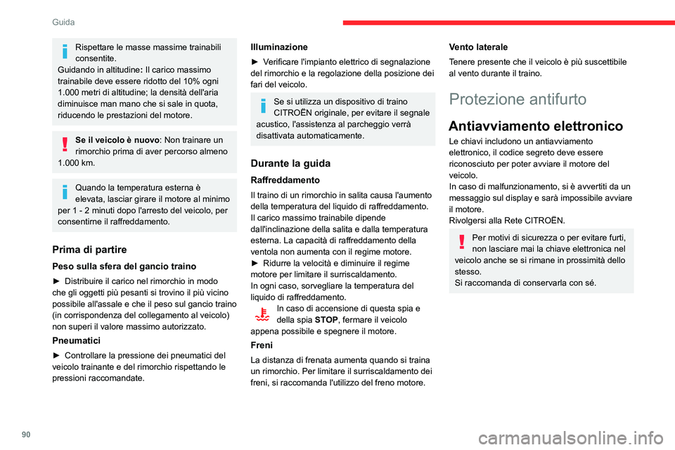 CITROEN C3 AIRCROSS 2021  Libretti Di Uso E manutenzione (in Italian) 90
Guida
Avviamento / 
Spegnimento del motore 
con chiave
Contattore con chiave 
 
Presenta 3 posizioni:– 1. Stop: inserimento ed estrazione della 
chiave, piantone dello sterzo bloccato.
– 2. Con