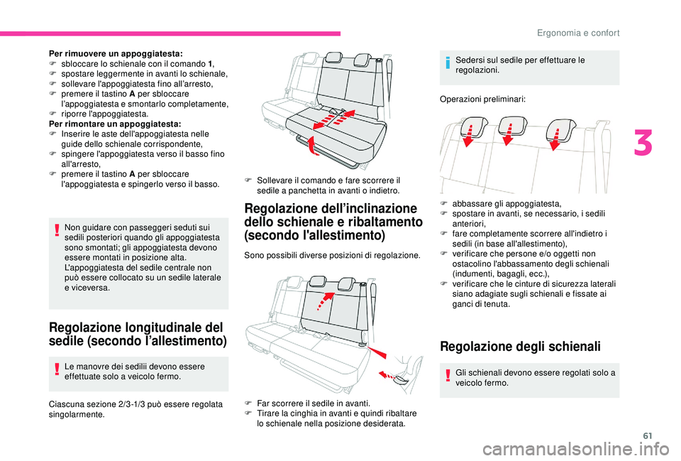 CITROEN C3 AIRCROSS 2019 Libretti Di Uso E manutenzione (in Italian) 61
Per rimuovere un appoggiatesta:
F s bloccare lo schienale con il comando 1 ,
F
sp
ostare leggermente in avanti lo schienale,
F
s
ollevare l'appoggiatesta fino all’arresto,
F
p
remere CITROEN C3 AIRCROSS 2019 Libretti Di Uso E manutenzione (in Italian) 61
Per rimuovere un appoggiatesta:
F s bloccare lo schienale con il comando 1 ,
F
sp
ostare leggermente in avanti lo schienale,
F
s
ollevare l'appoggiatesta fino all’arresto,
F
p
remere