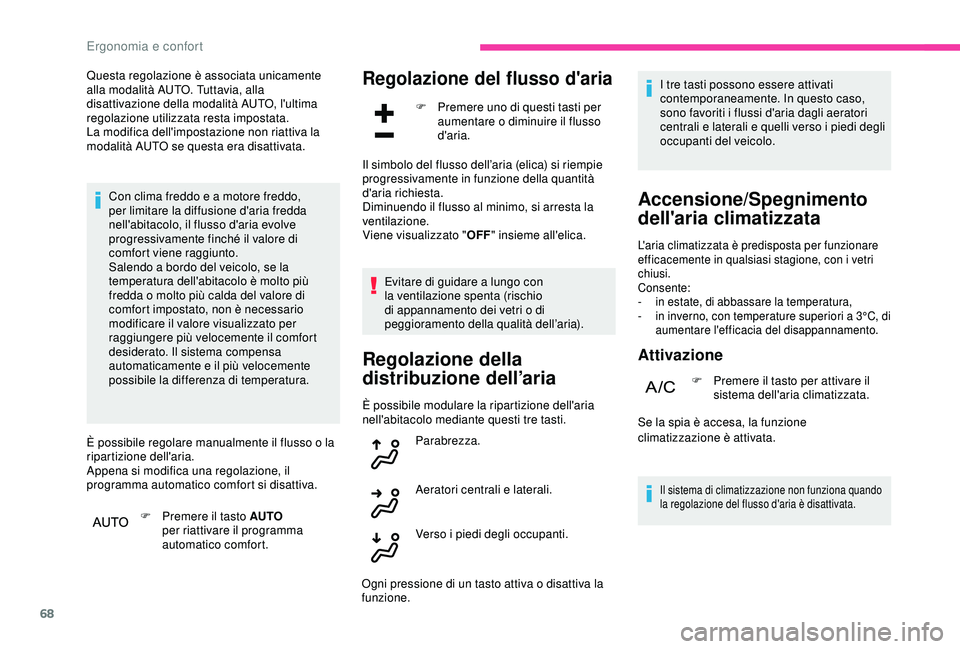 CITROEN C3 AIRCROSS 2019 Libretti Di Uso E manutenzione (in Italian) 68
Questa regolazione è associata unicamente
alla modalità AUTO. Tuttavia, alla
disattivazione della modalità AUTO, l'ultima
regolazione utilizzata resta impostata.
La modifica dell'impo CITROEN C3 AIRCROSS 2019 Libretti Di Uso E manutenzione (in Italian) 68
Questa regolazione è associata unicamente
alla modalità AUTO. Tuttavia, alla
disattivazione della modalità AUTO, l'ultima
regolazione utilizzata resta impostata.
La modifica dell'impo